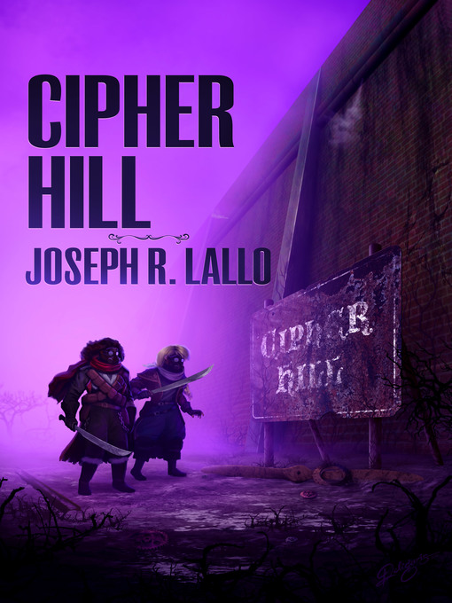 Title details for Cipher Hill by Joseph R. Lallo - Available